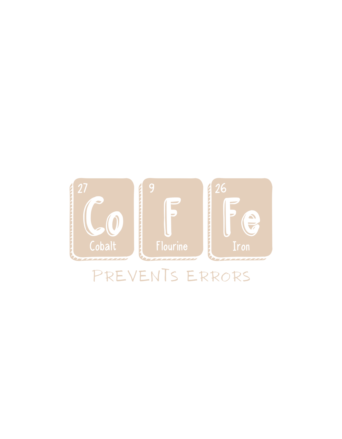 Coffee Prevents Errors Women's Round Neck T-Shirt
